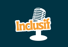 Podcast – « Inclusif : Différent comme tout le monde »